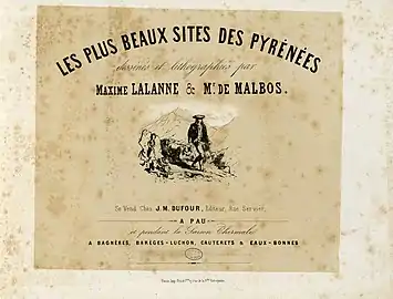 Les plus beaux sites des Pyrénées par Lalanne et Malbos