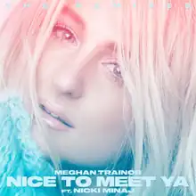 Portrait of a blonde woman with her face tilted towards her right, her left eye is half-covered by her hair as she looks into the camera. The blue text "The Remixes" appears above her and "Meghan Trainor Nice to Meet Ya ft. Nicki Minaj" below her.