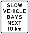 (A42-3/IG-8) Slow Vehicle Bays (for the next 10 kilometres)