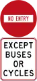 No Entry - Except Buses or Cycles (do not enter from this point)
